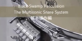 Black Swamp Percussion-The Multisonic Snare System {