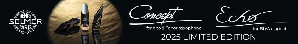 アルト&テナー サクソフォン用マウスピース「コンセプト 2025 Limited Edition」クラリネット用マウスピース「エコー 2025 Limited Edition」